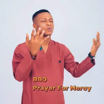 Prayer for Mercy by BBO