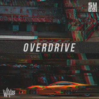 Overdrive by Waylo