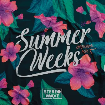 Summer Weeks by Stereo Wave