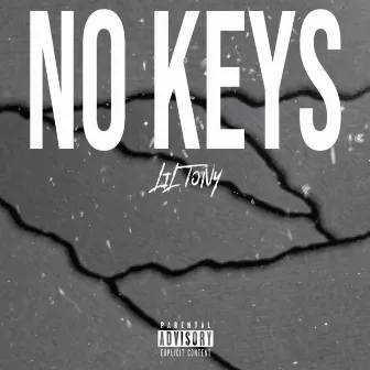 No Keys by Lil Tony