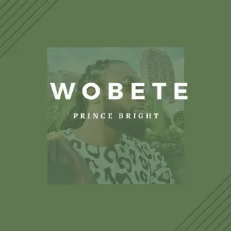 Wobete by Prince Bright