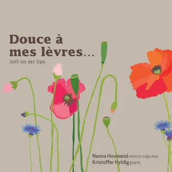 Douce à mes lèvres by Nanna Hovmand