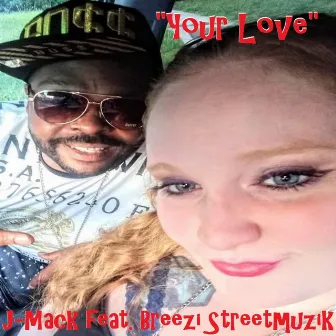 Your Love by J-Mack Streetmuzik