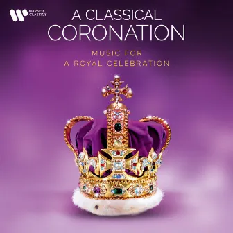 A Classical Coronation. Music for a Royal Celebration by Ralph Vaughan Williams