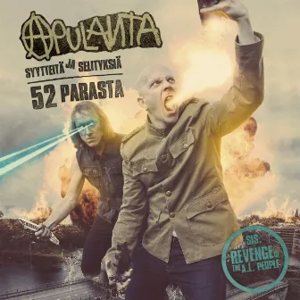 Syytteitä Ja Selityksiä - 52 Parasta by Apulanta