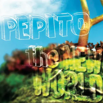 The New World by Pepito