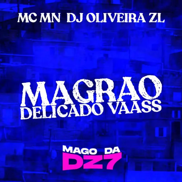 Magrão Delicado Vaass