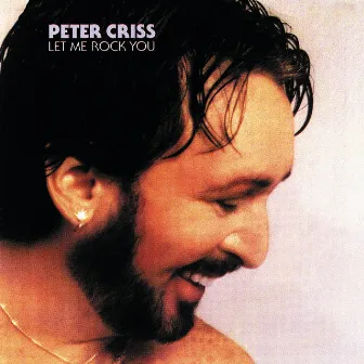 Let Me Rock You by Peter Criss