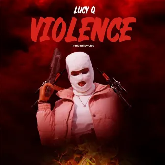 Violence by Lucy Q