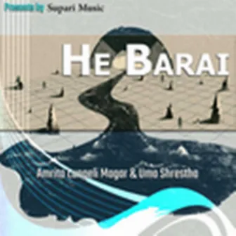 He Barai by Amrita Lungeli Magar