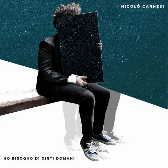 Ho bisogno di dirti domani by Nicolò Carnesi