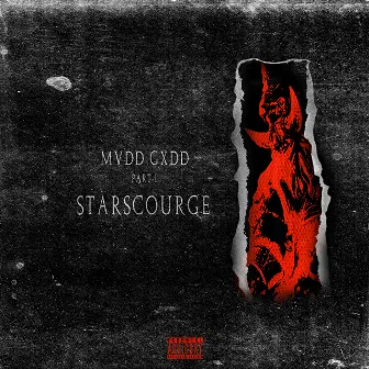 MVDD GXDD, Pt. I: STARSCOURGE by Bleachy