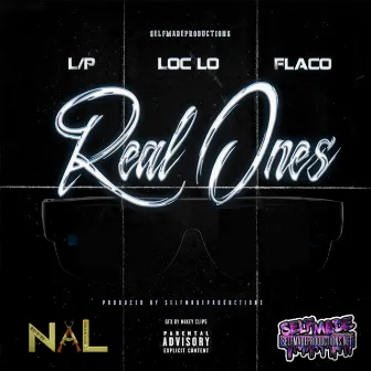 Real Ones by Self Made Productions