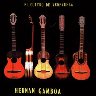 El Cuatro de Venezuela by Hernán Gamboa