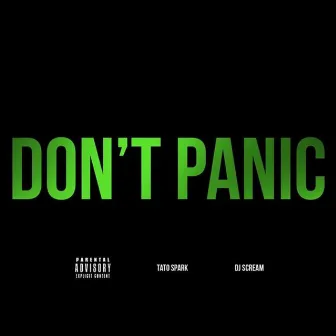 Don't Panic by Tato Spark