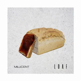 Loaf by MILLICENT