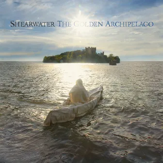 The Golden Archipelago by Shearwater