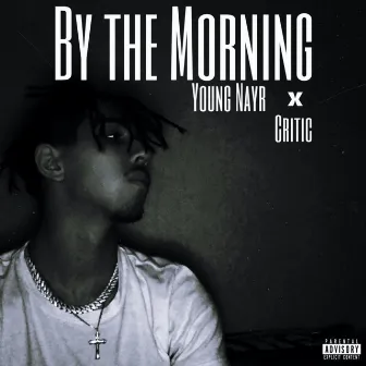 By the Morning by Young Nayr