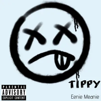 Eenie Meanie by Tippy