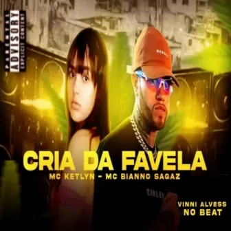 Cria da Favela by MC Bianno Sagaz