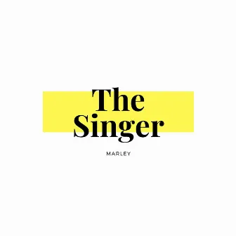 The Singer by Marley