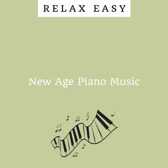 New Age Piano Music by Relax Easy