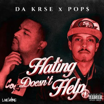 Hating Doesn't Help by Pop$