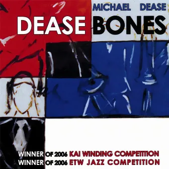 Dease Bones by Michael Dease