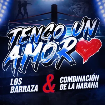 Tengo un Amor by Combinacion De La Habana