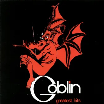 Goblin Greatest Hits by Goblin