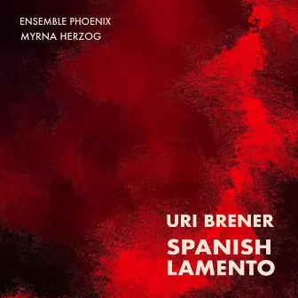 Spanish Lamento by Uri Brener