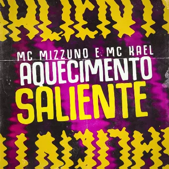 Aquecimento Saliente by Mc Kael