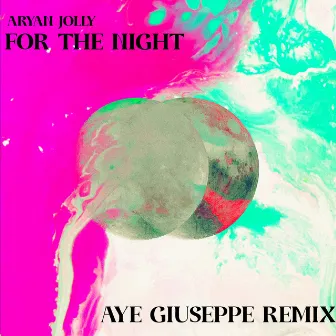 For the Night (Remix) by Aye Giuseppe