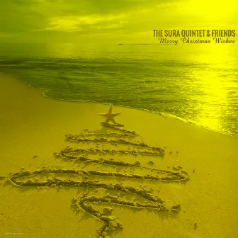 The Sura Quintet & Friends – Merry Christmas Wishes by The Sura Quintet