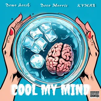 Cool My Mind by Deco Morris