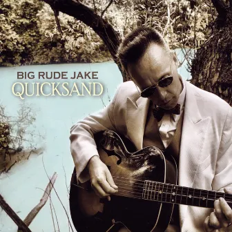 Quicksand by Big Rude Jake