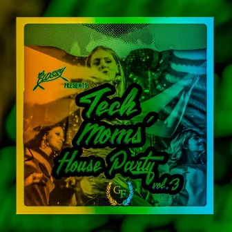 TechMoms' House Party vol.3 by Getflossy