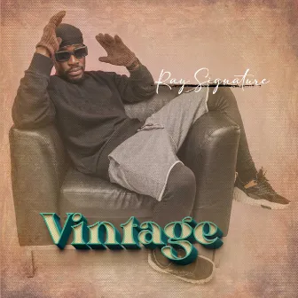 Vintage by Ray Signature