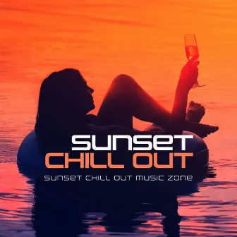 Sunset Chill Out by Sunset Chill Out Music Zone