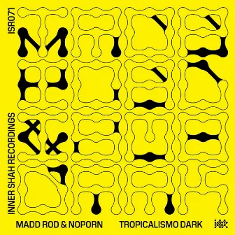 Tropicalismo Dark by Madd Rod