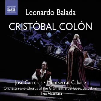 Balada, L.: Cristobal Colon (Christopher Columbus) [Opera] by Theo Alcantara