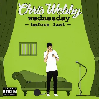 Wednesday Before Last by Chris Webby