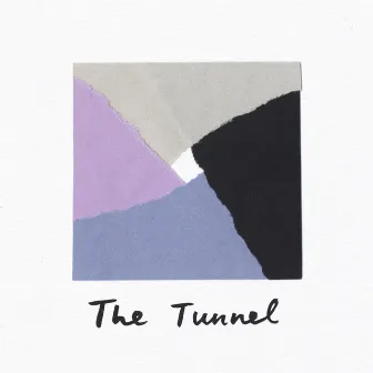 The Tunnel by French For Rabbits