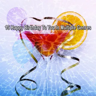 15 Happy Birthday To You In Multiple Genres by Happy Birthday