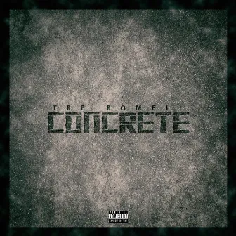 Concrete by Tre Romell