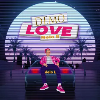 Demo Love by Melo B