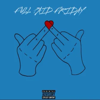 Full Paid Friday by Kxngz