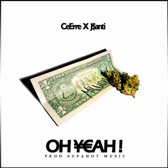 Oh Yeah (feat. JSanti) - Single by CeErre