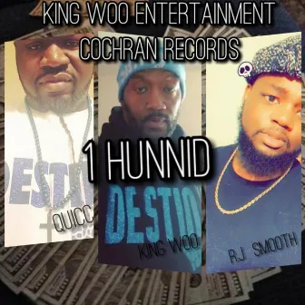 1 Hunnid by King Woo