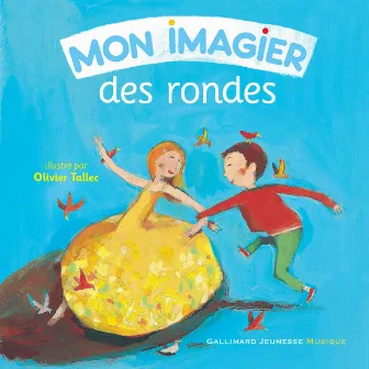 Mon imagier des rondes by Les P'tites Voix